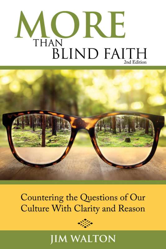 More Than Blind Faith: Countering the Questions of Our Culture With Clarity and Reason